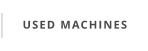 USED MACHINES